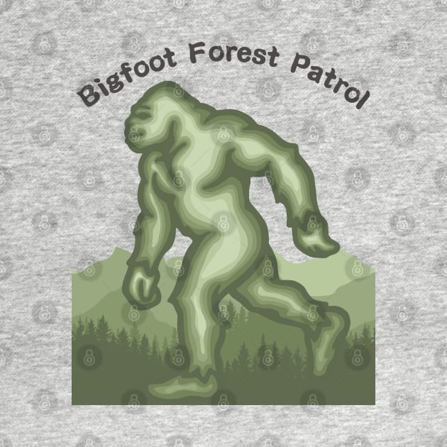 Bigfoot Forest Patrol by Slightly Unhinged